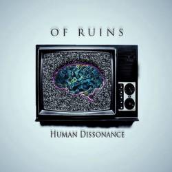 Of Ruins : Human Dissonance